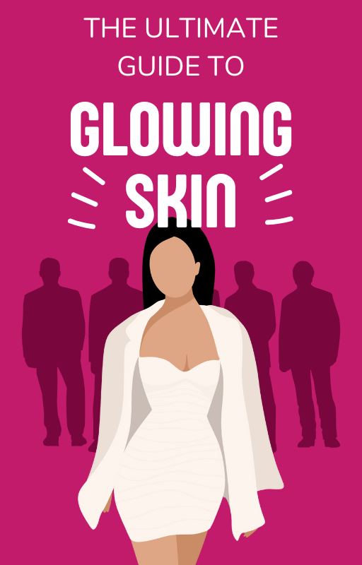 Glowing Skin Ultimate Guide
